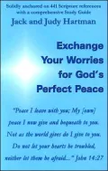 Exchange Your Worries for God's Perfect Peace