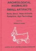 Archaeological Anomalies Small Artifacts  Bone, Stone, Metal Artifacts, Footprints, High Tec...
