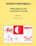 Science Frontiers II More Anomalies And Curiosities Of Nature