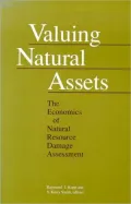 Valuing Natural Assets The Economics of Natural Resource Damage Assessment