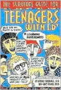 The Survival Guide for Teenagers with LD (Learning Differences)