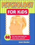 Psychology for Kids 40 Fun Tests That Help You Learn About Yourself