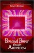 Personal Power Through Awareness: A Guidebook for Sensitive People, Vol. 2