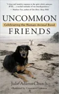 Uncommon Friends: Celebrating the Human-Animal Bond