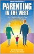 Meeting the Challenge of Parenting in the West: An Islamic Perspective