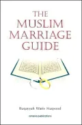 The Muslim Marriage Guide