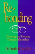Re-Bonding: Preventing and Restoring Damaged Relationships