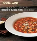 Quick from Scratch Soups and Salads Cookbook