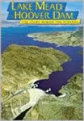Lake Mead and Hoover Dam: The Story Behind the Scenery
