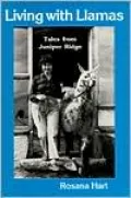 Living with Llamas: Tales from Juniper Ridge