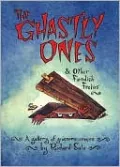The Ghastly Ones and Other Fiendish Frolics: A Gallery of Gruesome Creeps