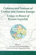 Cultures and Nations of Central and Eastern Europe: Essays in Honor of Roman Szporluk