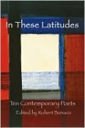 In These Latitudes: Ten Contemporary Poets
