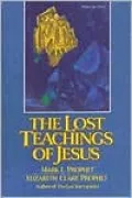 The Lost Teachings of Jesus, Vol. 1