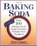 Baking Soda: Over 500 Fabulous, Fun, and Frugal Uses You've Probably Never Thought of