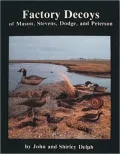 Factory Decoys of Mason, Stevens, Dodge and Peterson