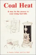 Coal Heat: It May Be the Answer to Your Rising Fuel Bills