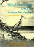 The Art Of The Decoy: American Bird Carvings