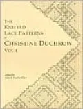 The Knitted Lace Patterns of Christine Duchrow, Vol. 1