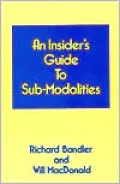 Insider's Guide to Sub-Modalities
