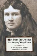 Girl From the Gulches: The Story of Mary Ronan