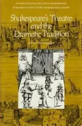 Shakespeare's Theatre and the Dramatic Tradition