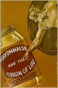 Mayonnaise and the Origin of Life