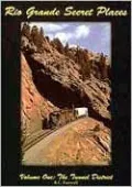 Rio Grande Secret Places: The Tunnel District