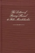 The Letters of Fanny Mendelssohn Hensel to Felix Mendelssohn