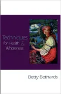 Techniques for Health and Wholeness