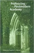 Professing in the Postmodern Academy: Faculty and the Future of Church-Related Colleges