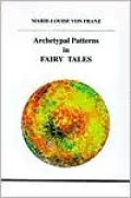 Archetypal Patterns in Fairy Tales