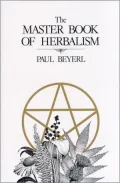 The Master Book of Herbalism
