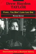 Funny, You Don't Look Like One