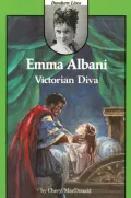 Emma Albani : Victorian Diva
