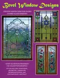 Bevel Window Designs: Patterns, Photos and Drawings Featuring Bevel King Clusters