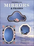 Patterns for Mirrors and Frames: Full Size Patterns for 27 Mirrors