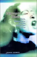 Digitopia Blues Race, Technology, and the American Voice