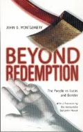 Beyond Redemption: The People vs. Lucas and Bender