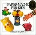 Papier-Mache for Kids