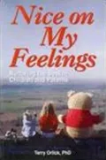 Nice on My Feelings : Nurturing the Best in Children and Parents