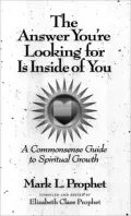 Answer You're Looking for Is inside of You: A Commonsense Guide to Spiritual Growth