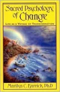 Sacred Psychology of Change: Life as a Voyage of Transformation