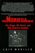 The Noriega Mess: The Drugs, the Canal, and Why America Invaded