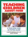 Teaching Children about Food: A Teaching and Activities Guide