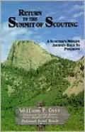 Return to the Summit of Scouting/a Scouter's Midlife Journey Back to Philmont