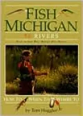 Fish Michigan: 50 Rivers