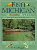 Fish Michigan: 50 More Rivers