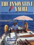 The Innovative Yacht: Ideas for Modern Cruising