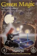 Green Magic : The Healing Power of Herbs, Talismans and Stones